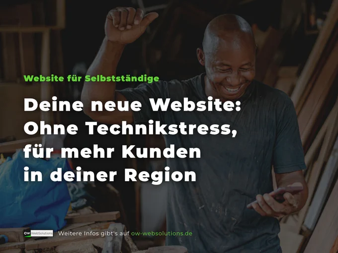 Website für Selbstständige: Deine neue Website: Ohne Technikstress, für mehr Kunden in deiner Region