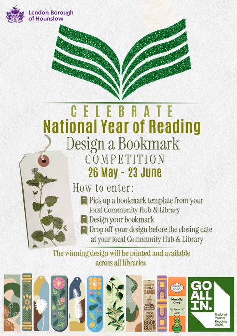 A poster to promote the libraries' competition.
Text reads: Celebrate National Year of Reading. Design a Bookmark competition 26 May to 23 June.
How to enter: Pick up a bookmark template from your local Community Hub & Library. Design your bookmark. Drop off your design before the closing date.
The winning design will be printed and available across all libraries
The "Go All In" logo is at the bottom of the page.