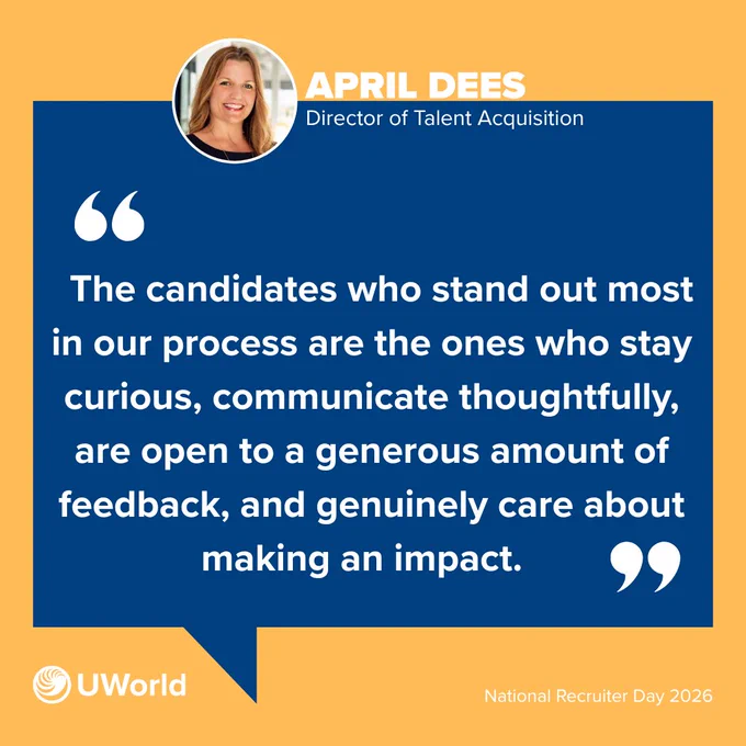Graphic from UWorld featuring a quoted statement on the qualities of standout candidates. Includes a small circular image of a person labeled as "April Dees, Director of Talent Acquisition." The quote emphasizes curiosity, thoughtful communication, openness to feedback, and caring about impact. Labeled "National Recruiter Day 2026.
