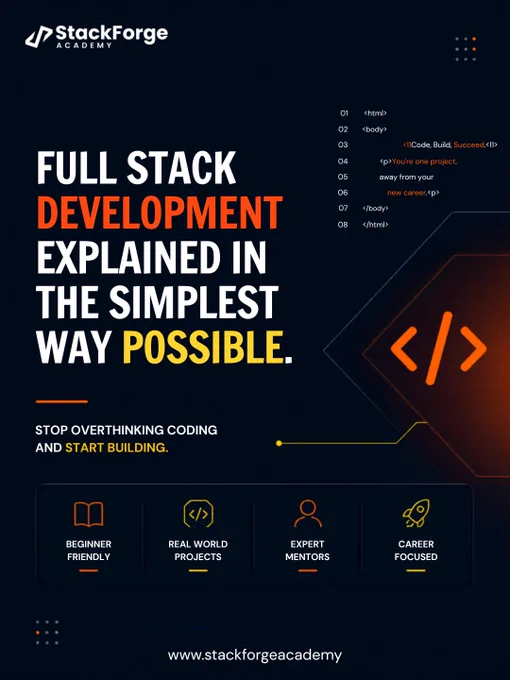 StackForge Academy poster with a dark navy tech-themed design, featuring the headline “Full Stack Development Explained in the Simplest Way Possible,” coding graphics, and highlights for beginner-friendly learning, real-world projects, expert mentors, and career-focused training.