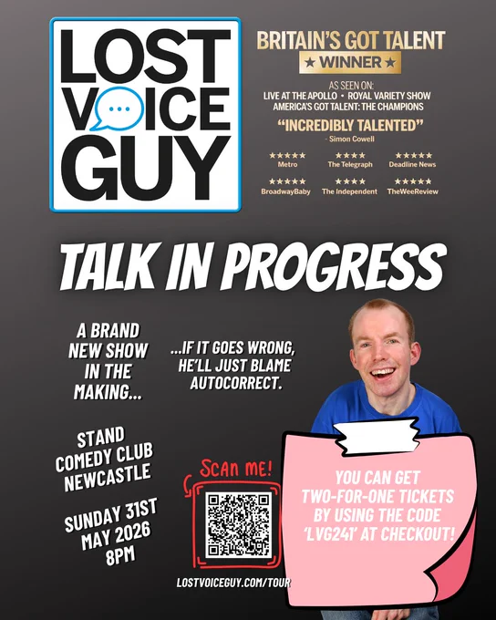 Promotional poster for Lost Voice Guy’s show “Talk in Progress”. The design features bold black and white text with a speech bubble logo. On the right is a smiling man wearing a blue T-shirt that reads “I’m only in it for the parking” with a wheelchair symbol. The poster includes “Britain’s Got Talent Winner”, review quotes, and event details: Stand Comedy Club, Newcastle, Sunday 31 May 2026 at 8pm. A QR code is shown for tickets. 