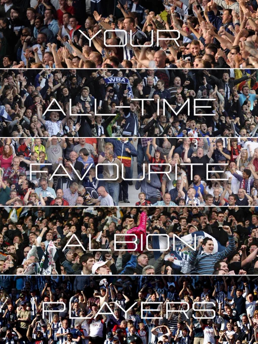 An image of fans with the text: Your all-time favourite Albion players.