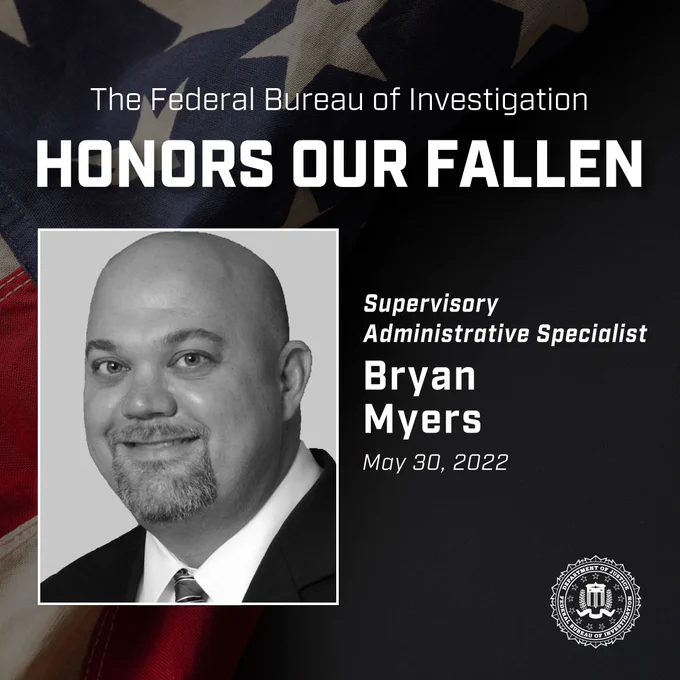 Tribute to FBI Supervisory Administrative Specialist Bryan Myers, who passed away on May 30, 2022, with a background of the American flag.