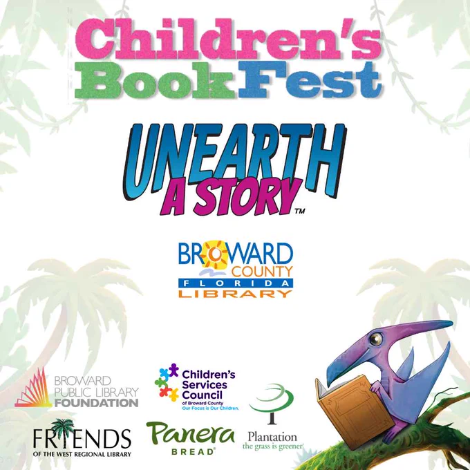 oster for Children's BookFest. Large pink text at the top reads "Children's," above green textured text "BookFest." Below, large dark blue textured text reads "UNEARTH," with purple textured text "A STORY™" underneath. In the middle is the Broward County Library logo. Below this, logos are listed for sponsors and partners: Broward Public Library Foundation, Children's Services Council of Broward County, Plantation, Friends of the West Regional Library, and Panera Bread. The background features light gray jungle leaf and palm tree outlines. On the bottom right, a cartoon purple pterodactyl with large eyes and a beak holds a brown, open book.