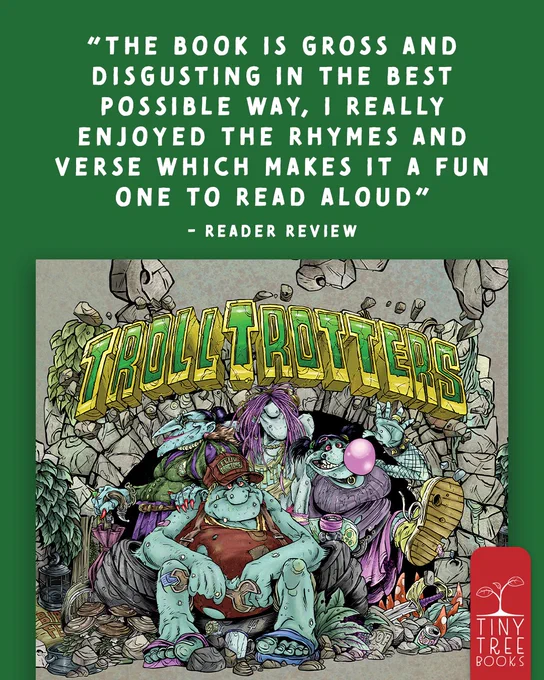 Cover of Troll Trotters on a green background with a review above in white text. Review reads: “The book is gross and disgusting in the best possible way, I really enjoyed the rhymes and verse which makes it a fun one to read aloud”
