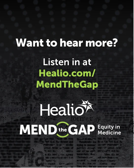 Promotional graphic for Healio's Mend The Gap initiative focusing on equity in medicine. Features website link for more information.