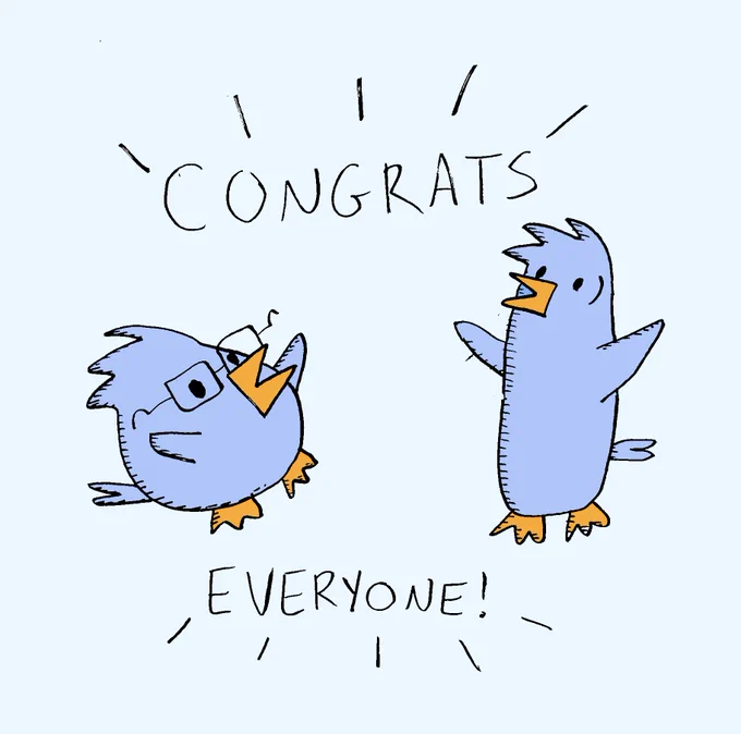 Two cartoon birds with the words “Congrats everyone!”