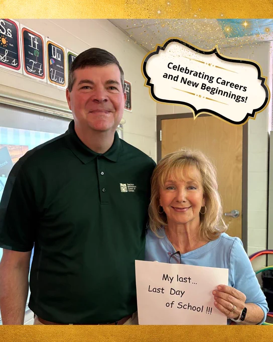 TRS Executive Director and a teacher standing and smiling in a classroom. The teacher is holding a sign that reads "My last last day of school!!!" Text placed on the background reads "Celebrating Careers and New Beginnings."