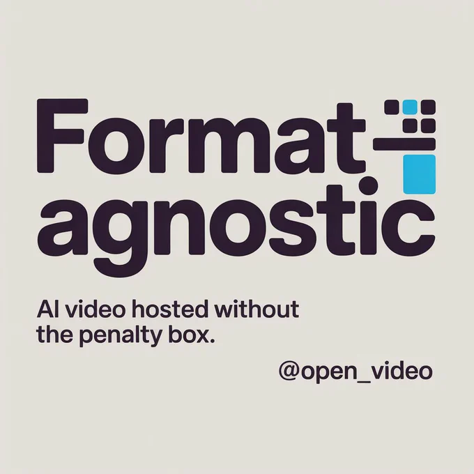 FORMAT-AGNOSTIC AI video hosted without the penalty box.