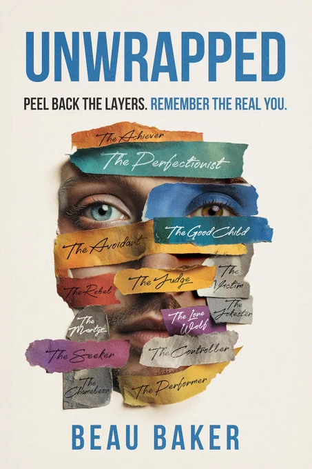 Free Kindle EBook - Unwrapped: Peel Back The Layers. Remember The Real You, by Beau Baker
