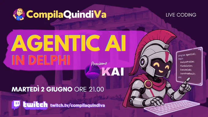 Copertina (cover) della live su Twitch con titolo *Agentic AI in Delphi: proviamo KAI*, programmata per martedì 2 giugno 2026 alle ore 21:00 sul canale Twitch "CompilaQuindiVa" di Marco Breveglieri (https://twitch.tv/compilaquindiva).