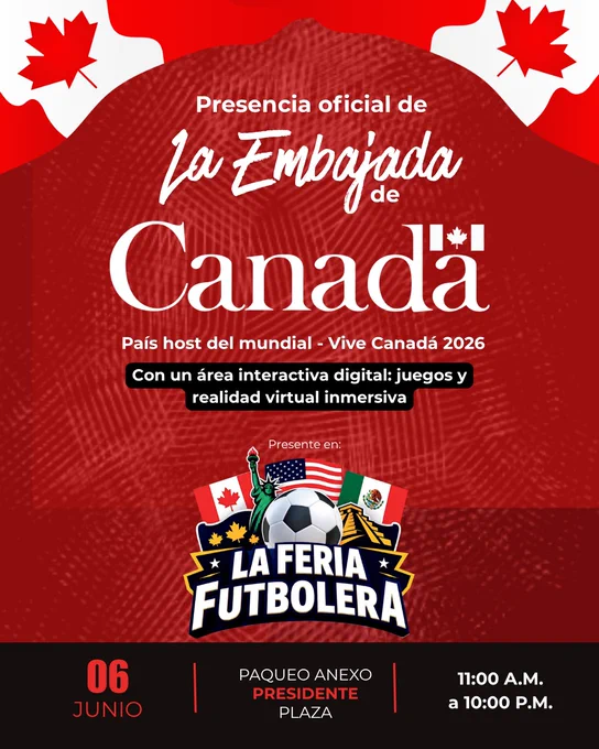 Promotional graphic for La Feria Futbolera on June 6 at Parqueo Anexo Presidente Plaza. Highlights the Embassy of Canada's official presence as a 2026 host country, featuring an interactive digital area with VR and games.