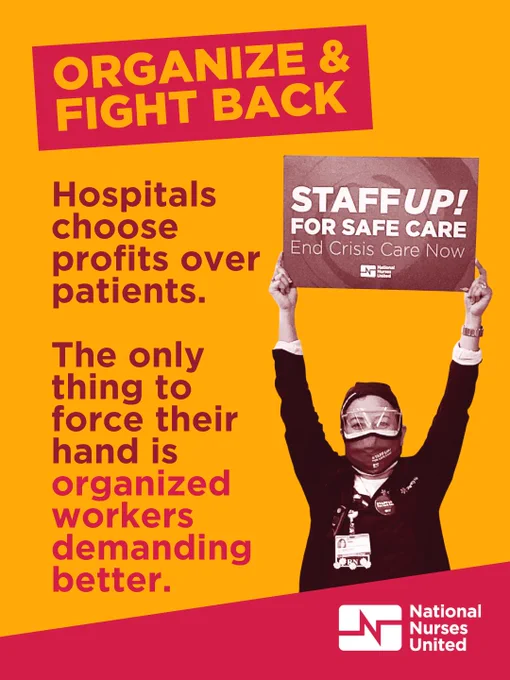 A person wearing a mask and a badge holds a sign that reads, "Staff Up! For Safe Care - End Crisis Care Now," standing against a red and yellow background. Text beside the person reads, "Organize & Fight Back. Hospitals choose profits over patients. The only thing to force their hand is organized workers demanding better." The logo of National Nurses United is at the bottom.