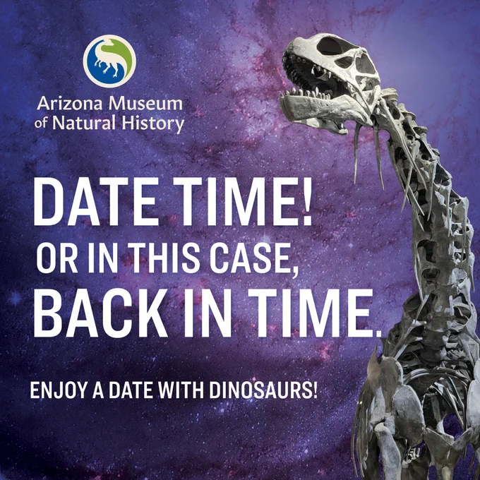 Dinosaur skeleton against a starry galaxy background promoting a date experience at Arizona Museum of Natural History.