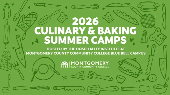 A green flyer with illustrations of kitchen utensils surrounding the text: "2026 Culinary & Baking Summer Camps." Hosted by the Hospitality Institute at Montgomery County Community College, Blue Bell Campus. Montgomery County Community College logo is included.