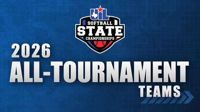 Graphic that reads "UIL Softball State Championships 2026 All-Tournament Teams"