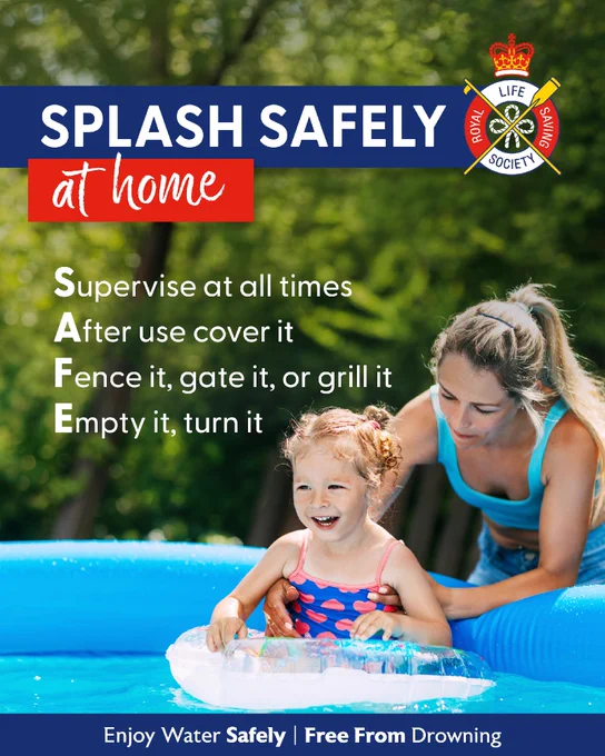 An adult and child enjoying a pool outdoors. The child is in an inflatable ring. The text reads: "Splash Safely at Home" with safety guidance using the acronym SAFE: Supervise at all times, After use cover it, Fence it, gate it, or grill it, Empty it, turn it. Royal Life Saving Society logo is present. The bottom text states: "Enjoy Water Safely | Free From Drowning."