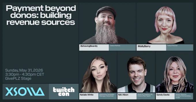 A banner image with the panelists for a TwitchCon panel called Payment beyond donos: building revenue sources. Twitch partners behavingbeardly and mollyberry alongside Natalie White, Niki Albon, and Sandy Davila. Brands are Xsolla and TwotchCon. Sunday, May 31st 3:30pm-4:30pm at the GiveePLZ stage at TwitchCon.