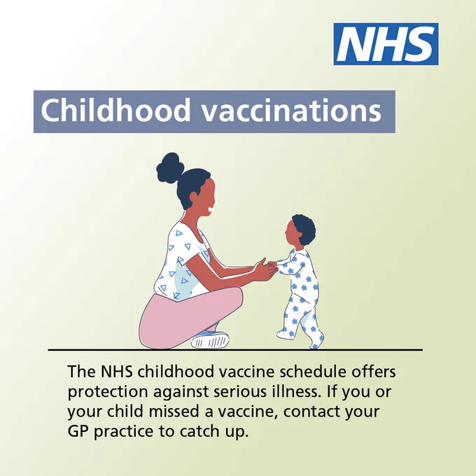 NHS poster showing a mother encouraging her toddler to walk, promoting childhood vaccinations for serious illness protection. Caption reads: Childhood vaccinations. The NHS childhood vaccine schedule offers protection against serious illness. If you or your child missed a vaccine, contact your GP practice to catch up.