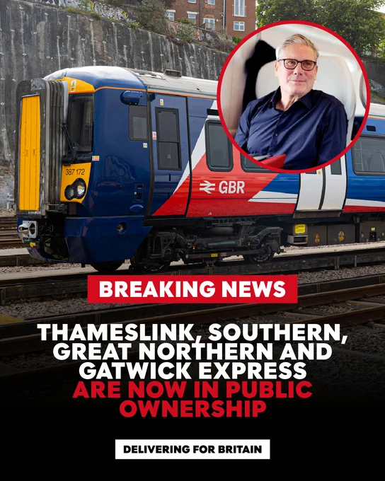 A breaking news image featuring Prime Minister Keir Starmer and a train. The text reads 'Thameslink, Southern, Great Northern and Gatwick Express are now in public ownership'.