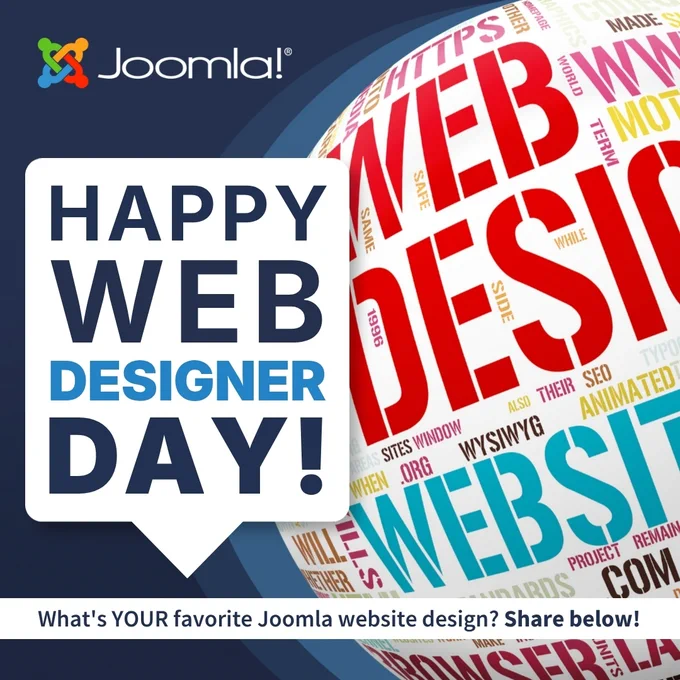 Colorful Joomla logo with a speech bubble saying Happy Web Designer Day against a globe of web design terms. With text "What's your favorite Joomla website design? Share below!"