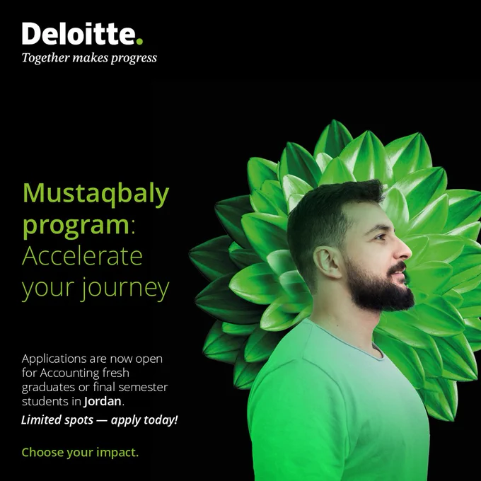 Deloitte ad for the Mustaqbaly program: \"Accelerate your journey.\" Applications open to Accounting grads/students in Jordan. Text: \"Limited spots - apply today! Choose your impact.\" A man is in profile with green floral background.