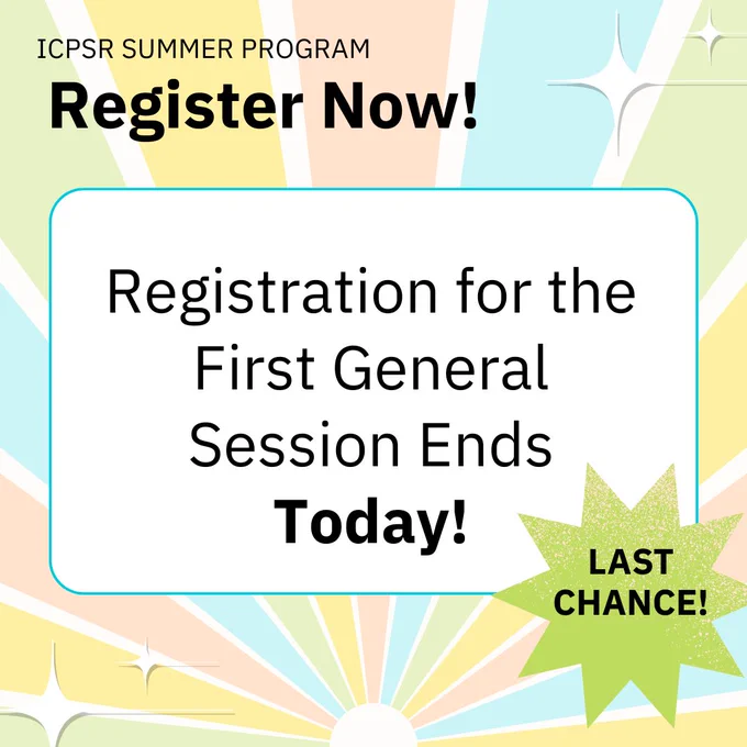 Colorful ICPSR Summer Program banner urging immediate registration before the first general session ends today.