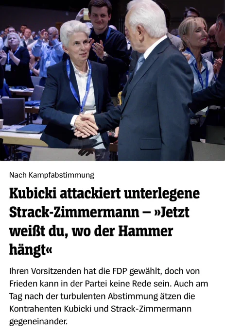 Nach Kampfabstimmung
Kubicki attackiert unterlegene Strack-Zimmermann – »Jetzt weißt du, wo der Hammer hängt«
Ihren Vorsitzenden hat die FDP gewählt, doch von Frieden kann in der Partei keine Rede sein. Auch am Tag nach der turbulenten Abstimmung ätzen die Kontrahenten Kubicki und Strack-Zimmermann gegeneinande