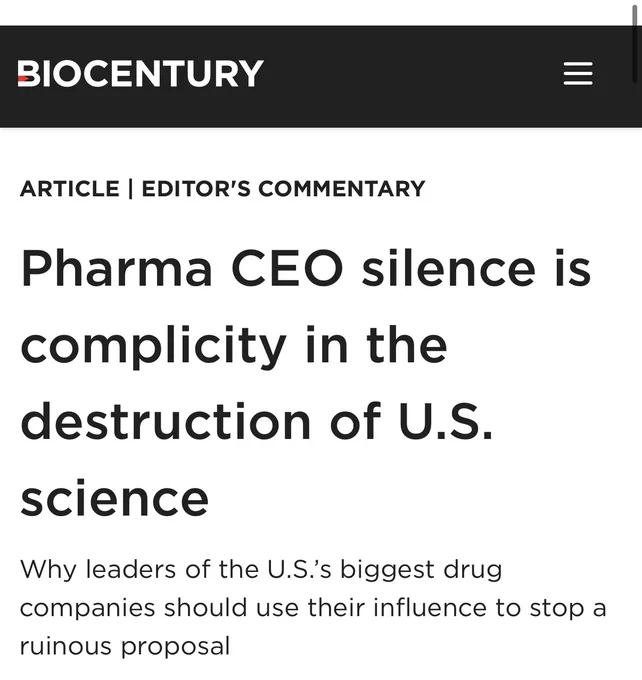 ARTICLE | EDITOR'S COMMENTARY
Pharma CEO silence is complicity in the destruction of U.S. science
Why leaders of the U.S.’s biggest drug companies should use their influence to stop a ruinous proposal