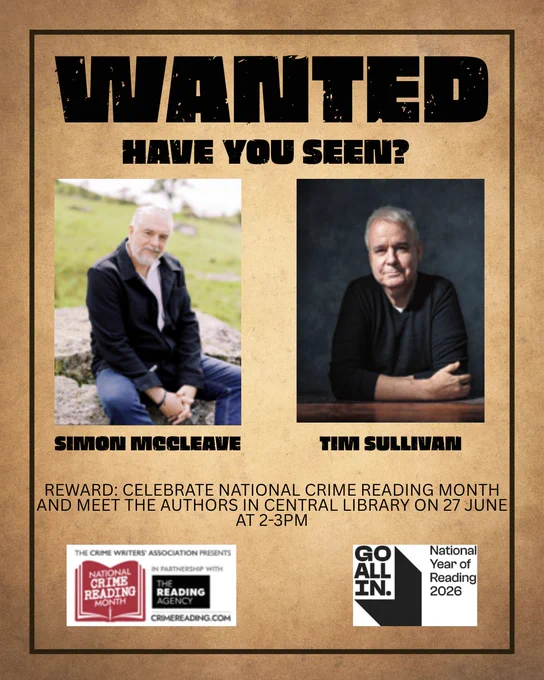 A poster of two authors, Simon McCleave and Tim Sullivan for National Crime Reading Month. The poster promotes meeting the two authors in Central Library on 27 June at 2pm till 3pm.