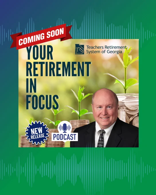 Promotional graphic for episode 45 of the TRSGA podcast titled "Your Retirement in Focus" with a blue and green gradient background, sound waves, and a red coming soon ribbon.