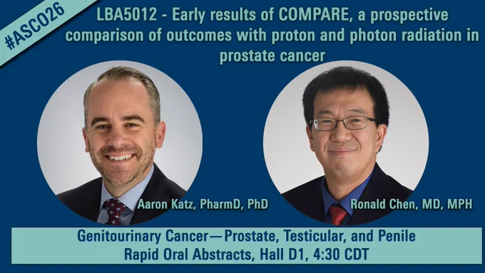 Headshots of Dr. Aaron Katz and Dr. Ronald Chen appear next to text for a research presentation on “Early results of COMPARE, a prospective comparison of outcomes with proton and photon radiation in prostate cancer” happening at the ASCO annual meeting