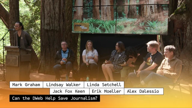 Thumbnail of a talk titled “Can the DWeb Help Save Journalism?”, with Mark Graham, Lindsay Walker, Linda Setchell, Jack Fox Keen, Erik Moeller, Alex Dalessio