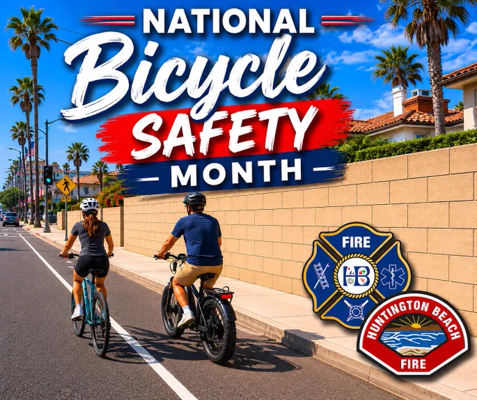 Public safety graphic for National Bicycle Safety Month featuring a sunny Southern California style street lined with palm trees and tan block walls. A bicyclist and an e bike rider wearing helmets ride side by side in a marked bike lane. Large bold text at the top reads “National Bicycle Safety Month.” The Huntington Beach Fire Department logos are displayed in the lower right corner. The image promotes safe bicycle and e bike riding in the community.