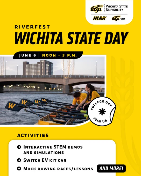 Promotional poster for Riverfest's Wichita State Day on June 6, from noon to 3 p.m. Features a rowing team in a boat on a river with a bridge in the background. Listed activities include interactive STEM demos and simulations, Switch EV kit car, mock rowing races/lessons, and more. 