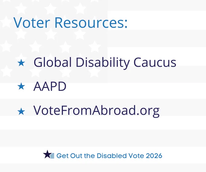 A faint outline of the American flag is the backdrop for this voter resource message from the Global Disability Caucus. The Democrats Abroad logo is a navy star with 5 medium blue stripes