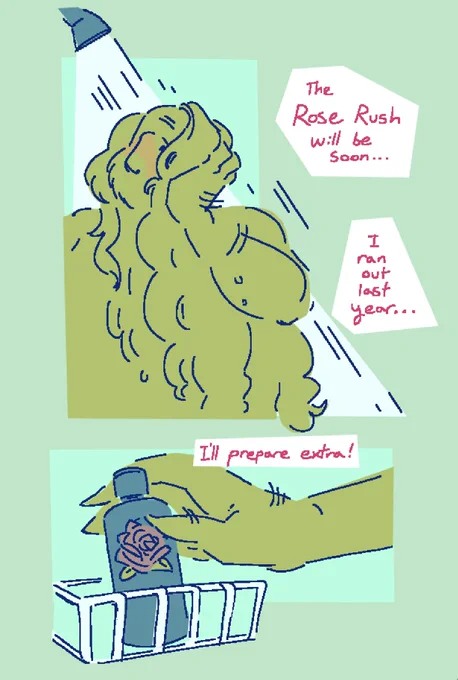 Page 2 of 7.  
Habit rinses his hair.

“The rose rush will be soon… I ran out last year…”

He reaches for a bottle of rose-scented soap. “I’ll prepare extra!”