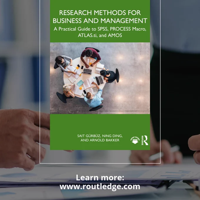 Book cover, \"Research Methods for Business and Management: A Practical Guide to SPSS, PROCESS Macro, ATLAS.ti, and AMOS\" by Sait G\u00FCrb\u00FCz, Ning Ding, and Arnold Bakker. \nOverhead view of 5 people working around a round table.