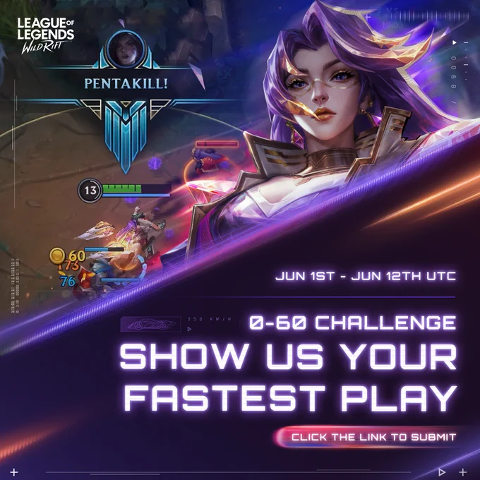 Poster for our “0–60 Challenge” event running June 1–12 UTC. The image features a Prestige Select Neon Daredevil Kai’Sa and an image of gameplay where someone just got a Pentakill, neon text reading “Show Us Your Fastest Play.” 