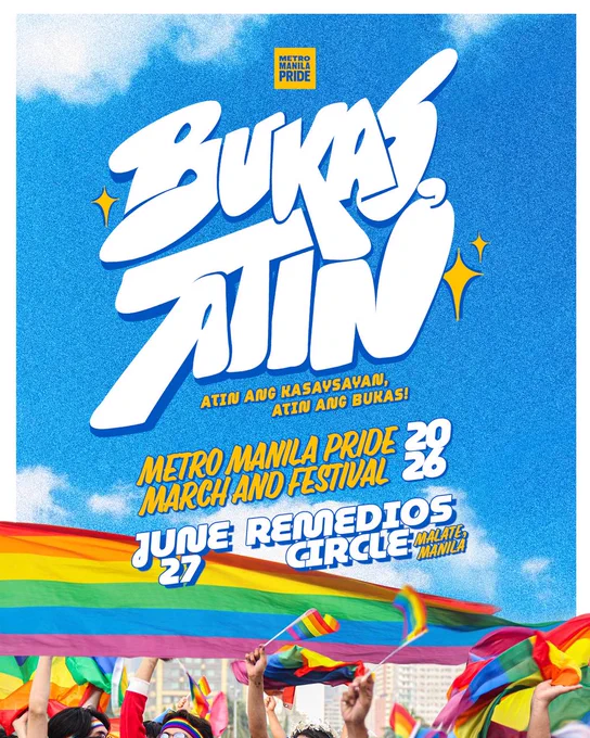Bukas, Atin
Atin ang Kasaysayan, Atin ang Bukas!

Metro Manila Pride March and Festival 2026
27 June 2026 | Remedios Circle, Malate, City of Manila