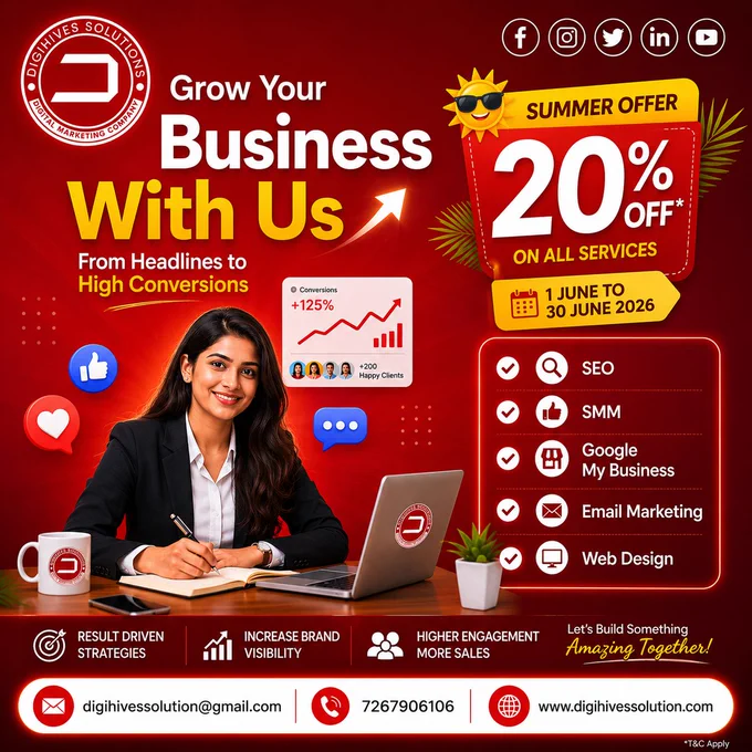 ☀️🎉 SUMMER SPECIAL OFFER 2026 🎉☀️

🚀 Digihives Solutions.✅
Best Digital Marketing Company in Varanasi | SEO Company | Social Media Marketing Agency

🔥 Get 20% OFF on All Digital Marketing Services! 🔥
📅 Offer Valid: 1 June 2026 – 30 June 2026

💼 Grow Your Business Online with Expert:
✅ SEO Services
✅ Social Media Marketing
✅ Google Ads Management
✅ Website Development
✅ Branding & Lead Generation

📈 Turn Your Digital Presence into Real Business Growth!

📞 Connect With Us Today!
📲 072679 06106
📩 digihivessolution@gmail.com
🌐 https://digihivessolution.com/

💡 Your Success is Our Digital Mission!

#DigihivesSolutions #SummerOffer2026 #DigitalMarketing #SEOCompany #SocialMediaMarketing #VaranasiBusiness #GrowYourBusiness #OnlineMarketing #BrandGrowth #GoogleAds #WebsiteDevelopment #LeadGeneration #MarketingAgency #BusinessPromotion #DigitalSuccess #BestDigitalMarketingCompany #SEOExperts #SummerSale #20PercentOff #VaranasiBusinesses