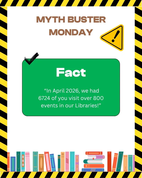 Myth Buster Monday graphic. The fact is that in April 2026, Coventry Libraries had 6724 visits to over 800 events. The graphic shows books at the bottom.