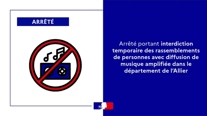 Infographie :
Arrêté portant interdiction temporaire des rassemblements de personnes avec diffusion de musique amplifiée dans le département de l'Allier