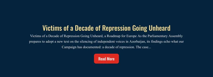 Article preview card with dark navy background: gold title "Victims of a Decade of Repression Going Unheard" and white text excerpt beginning "Victims of a Decade of Repression Going Unheard, a Roadmap for Europe. As the Parliamentary Assembly prepares to adopt a new text on the silencing of independent voices in Azerbaijan..." with red "Read More" button below.