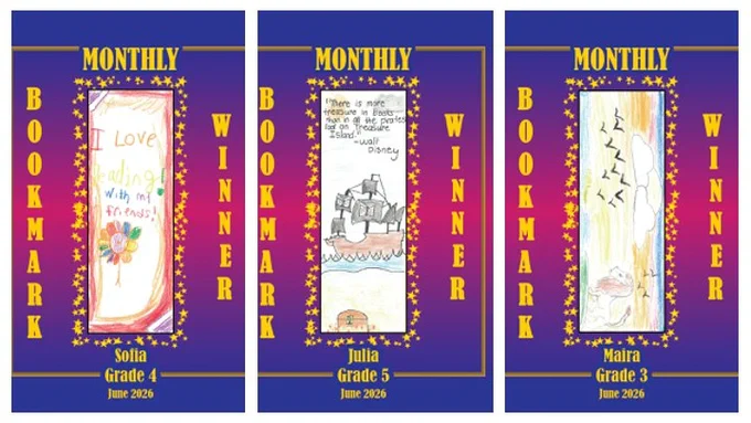 Monthly Bookmark Winner
June 2026
Sofia, Grade 4
Julia, Grade 5
Maira, Grade 3