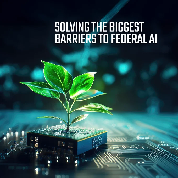 A small plant grows from a computer chip, symbolizing technology and growth. The background features circuitry patterns. Text reads, "Solving the Biggest Barriers to Federal AI.