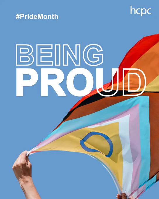 A person waves a Pride flag against a blue sky. Text reads: 'Being Proud' with the HCPC logo and #PrideMonth hashtag.