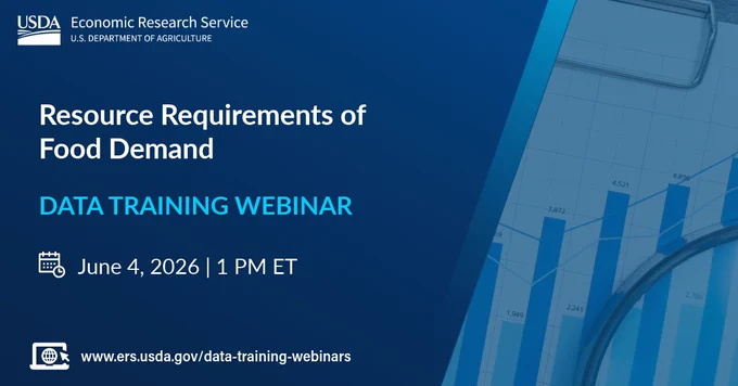 Graphic announcing a USDA Economic Research Service Data Training Webinar titled ‘Resource Requirements of Food Demand.’ The event is scheduled for June 4, 2026, at 1 p.m. Eastern Time. The background features blue gradient tones with a faint image of charts and graphs. The URL www.ers.usda.gov/data-training-webinars appears at the bottom.