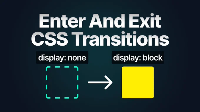 Title “Enter And Exit CSS Transitions”, label display: none above a dashed empty square, an arrow, and label display: block above a yellow filled square.