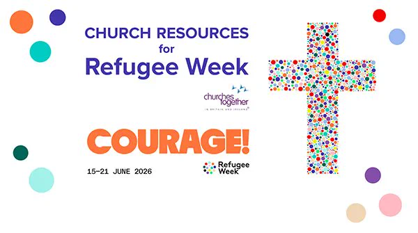 Church resources for Refugee Week
(Churches Together in Britain and Ireland logo)
Courage! 15-21 June 2026
(Refugee Week logo)

